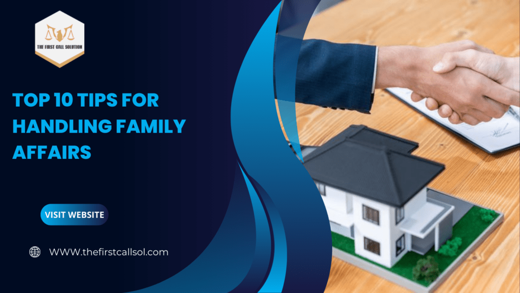 Top 10 Tips for Handling Family Affairs