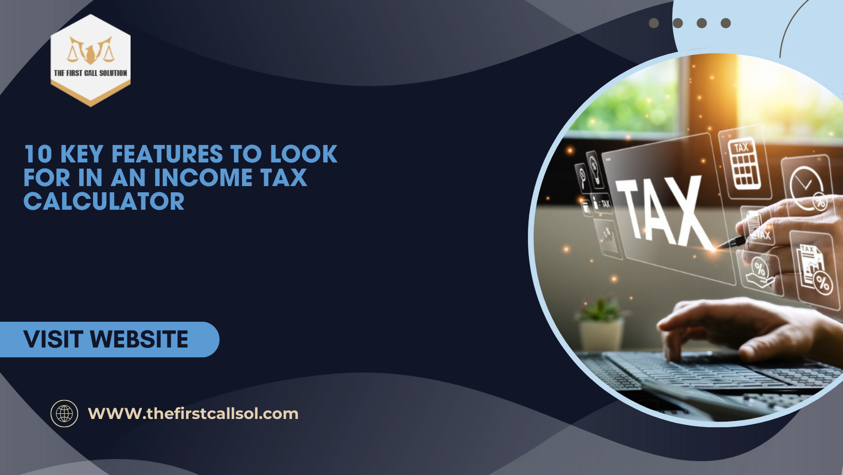 10 Key Features to Look for in an Income Tax Calculator