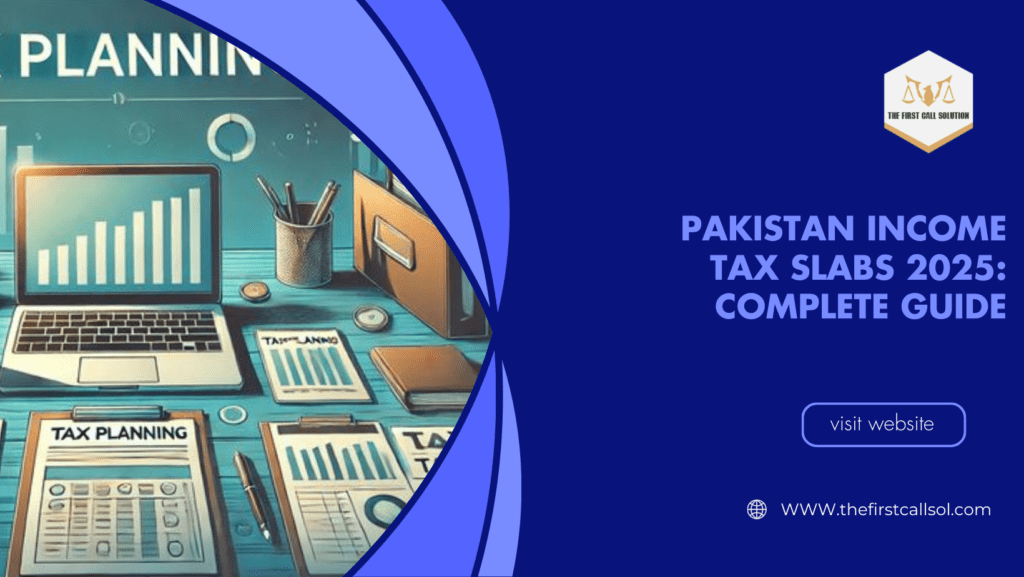 Pakistan Income Tax Slabs 2025: Complete Guide