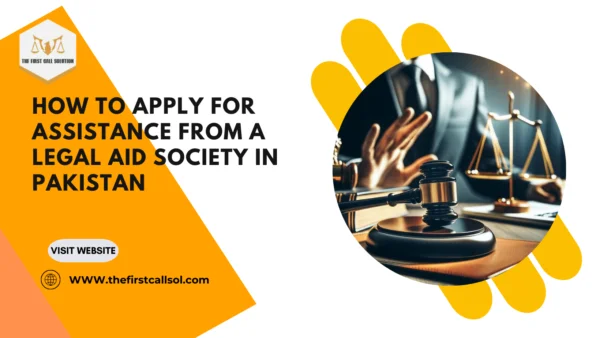 How to Apply for Assistance from a Legal Aid Society in Pakistan